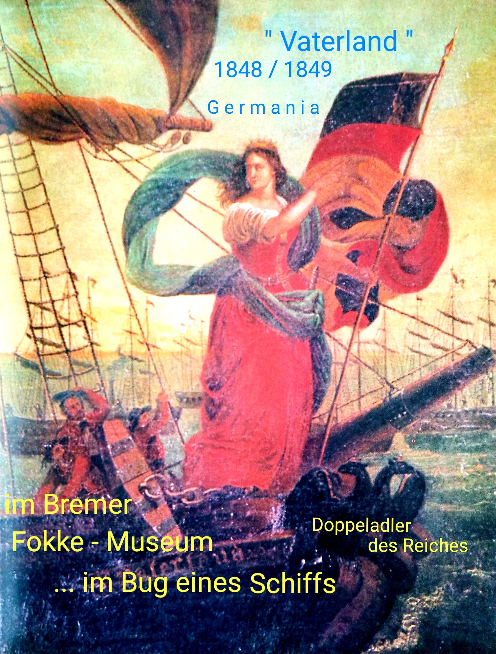 GeschichtlicherRückblick - 1848 1849 - ' Germania ' - ' Vaterland ' Doppeladler des Rei.jpg